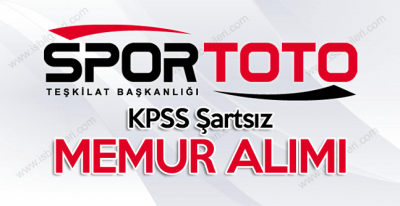 Spor Toto Teşkilat Başkanlığı KPSS Şartsız Memur Alımı Yapıyor