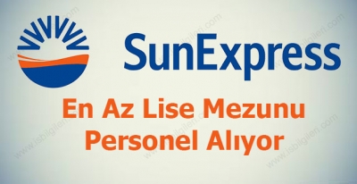 Sunexpress Lise Mezunu Personel Alıyor