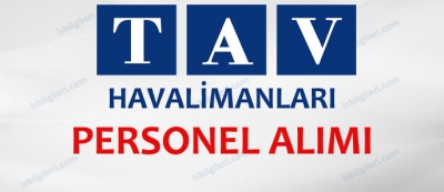 TAV Havalimanları Personel Alımı Yapacak