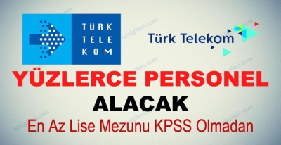Türk Telekom Yüzlerce Personel ve Eleman Alıyor