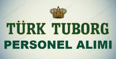 Türk Tuborg Personel Alımı İş Başvurusu 2017