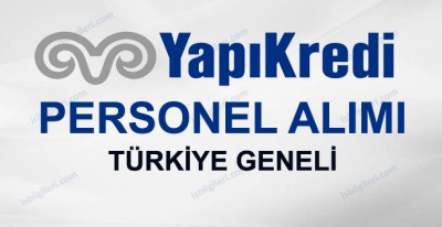 YapıKredi Bankası Personel Alımı Yapıyor