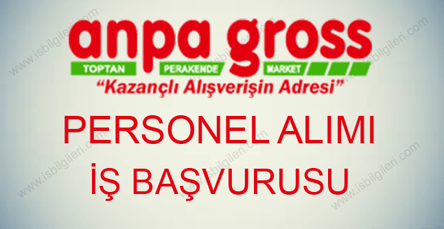 Anpagross Personel Alımı İş Başvurusu