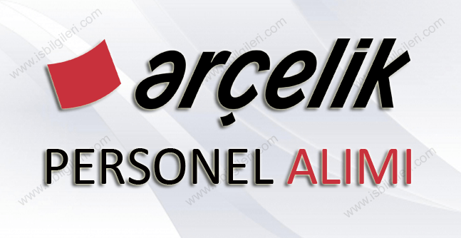 Arçelik Personel Alımı iş başvurusu
