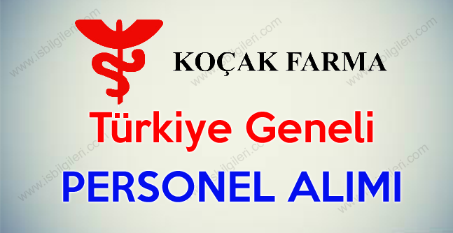 Koçak Farma İlaç ve Kimya Sanayi A.Ş. Ekip arkadaşları arıyor
