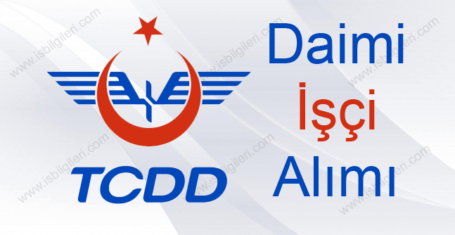 TCDD 166 Daimi İşçi Alımı Başvuru Şartları ve Kadro Dağılımı