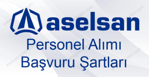 ASELSAN KPSS’siz Personel Alımı Başvuru Şartları ve Kadrolar