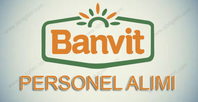 Banvit Balıkesir Personel Alımı ve İş Başvurusu