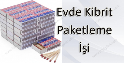 Evde Kibrit Paketleme İşi