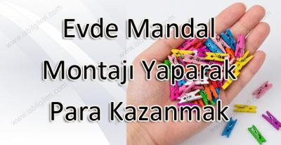 Evde Mandal Montajı Yaparak Para Kazanmak