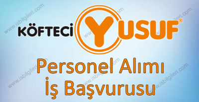 Köfteci Yusuf Personel Alımı ve İş Başvurusu