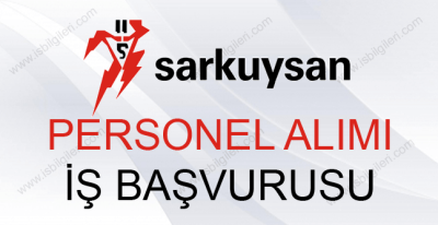 Sarkuysan Kocaeli Personel Alımı ve İş Başvurusu Rehberi: Açık Pozisyonlar