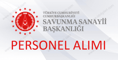 Savunma Sanayii Başkanlığı 22 Uzman Yardımcısı Alacak! Başvuru Şartları ve Detayları