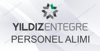 Yıldız Entegre Personel Alımı ve İş Başvurusu Rehberi: Açık Pozisyonlar ve Kariyer Olanakları